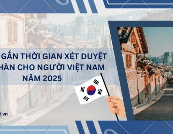 Rút ngắn thời gian xét duyệt visa Hàn cho người Việt Nam năm 2025