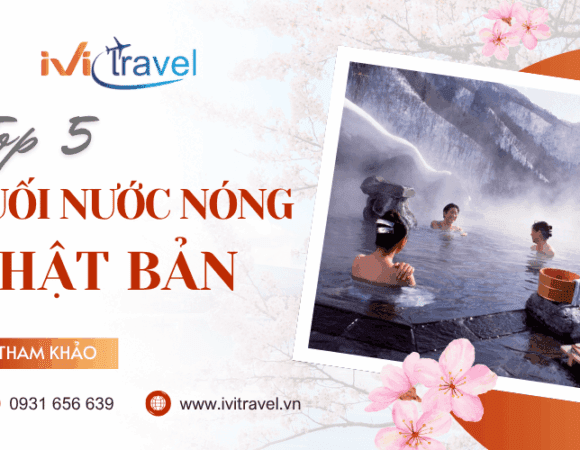 Top 5 suối nước nóng Nhật Bản du khách nhất định phải ghé thăm