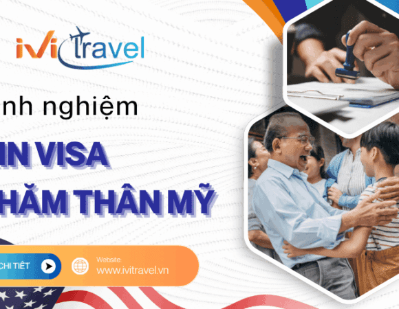 Kinh nghiệm xin visa thăm thân Mỹ tự túc 2025