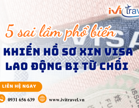 5 sai lầm phổ biến khiến hồ sơ xin Visa lao động bị từ chối.