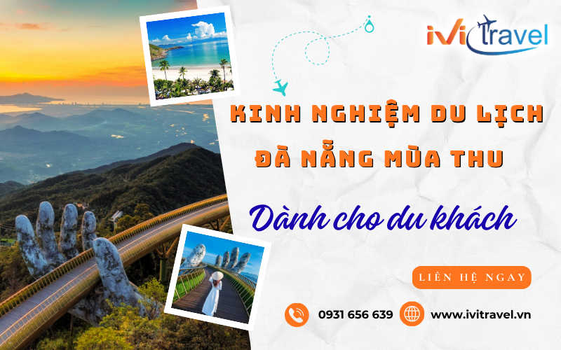 Tất tần tật kinh nghiệm du lịch Đà Nẵng mùa thu dành cho du khách.