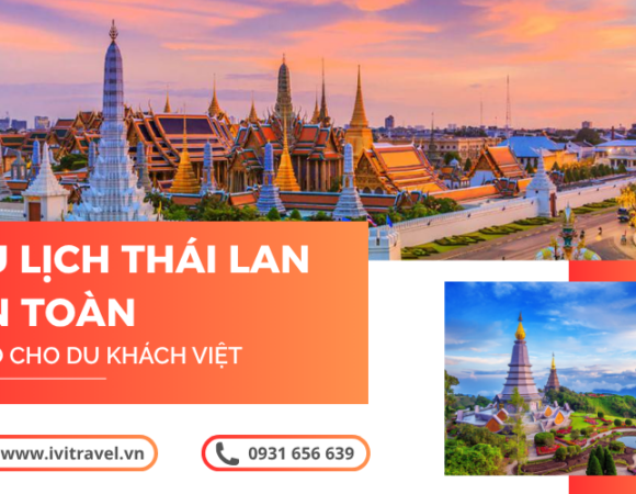 MẸO DU LỊCH THÁI LAN AN TOÀN, TRÁNH GẶP RẮC RỐI CHO DU KHÁCH VIỆT